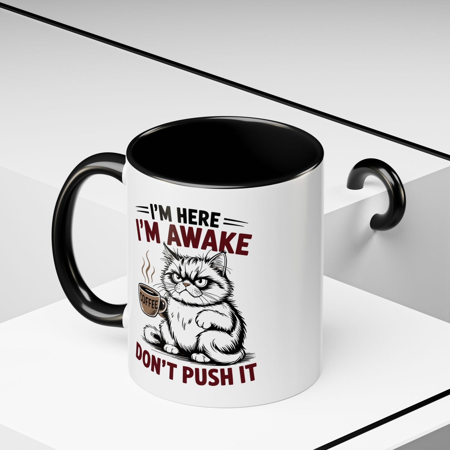 Office Mug - I'm Here I'm Awake