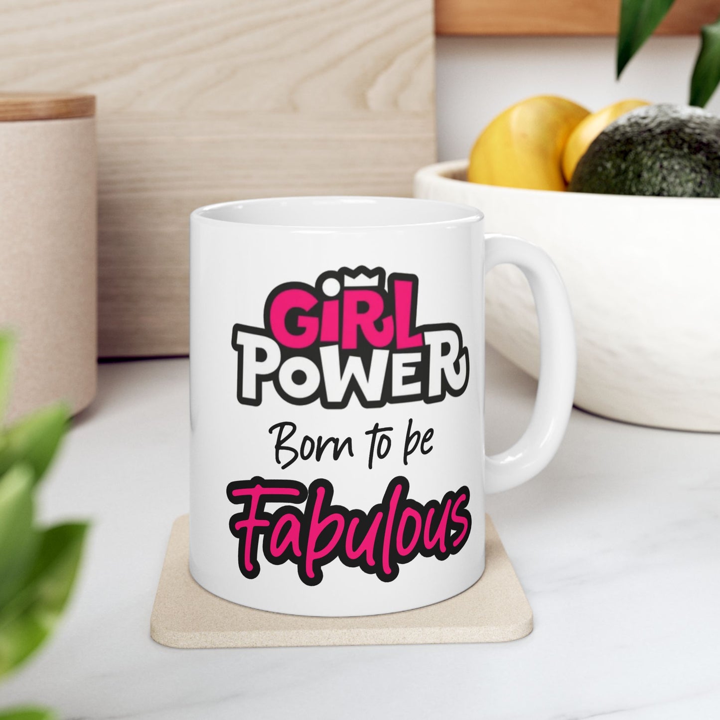 Birthday Mug - Girl Power Born To Be Fabulous