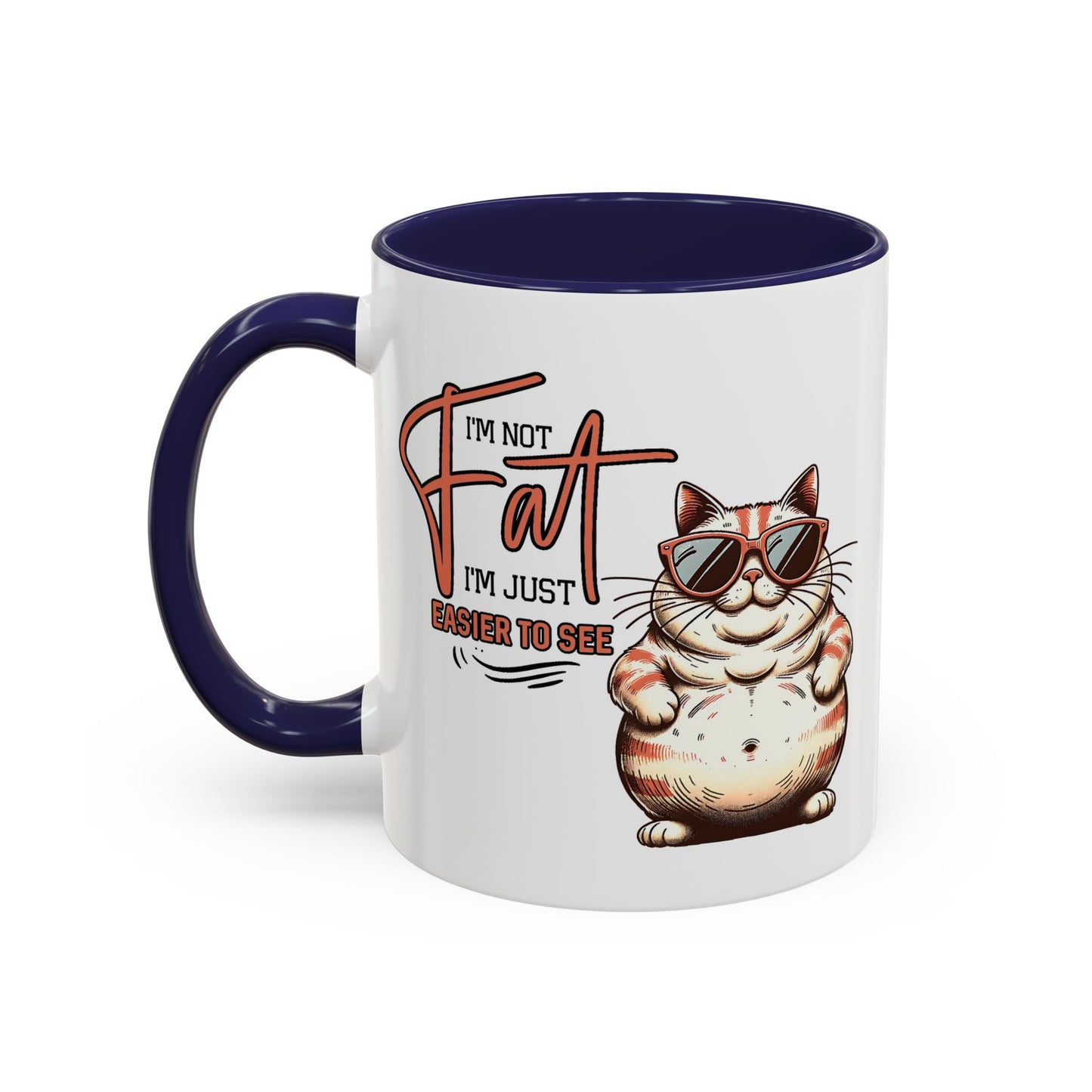 Humor Mug - I'm Not Fat