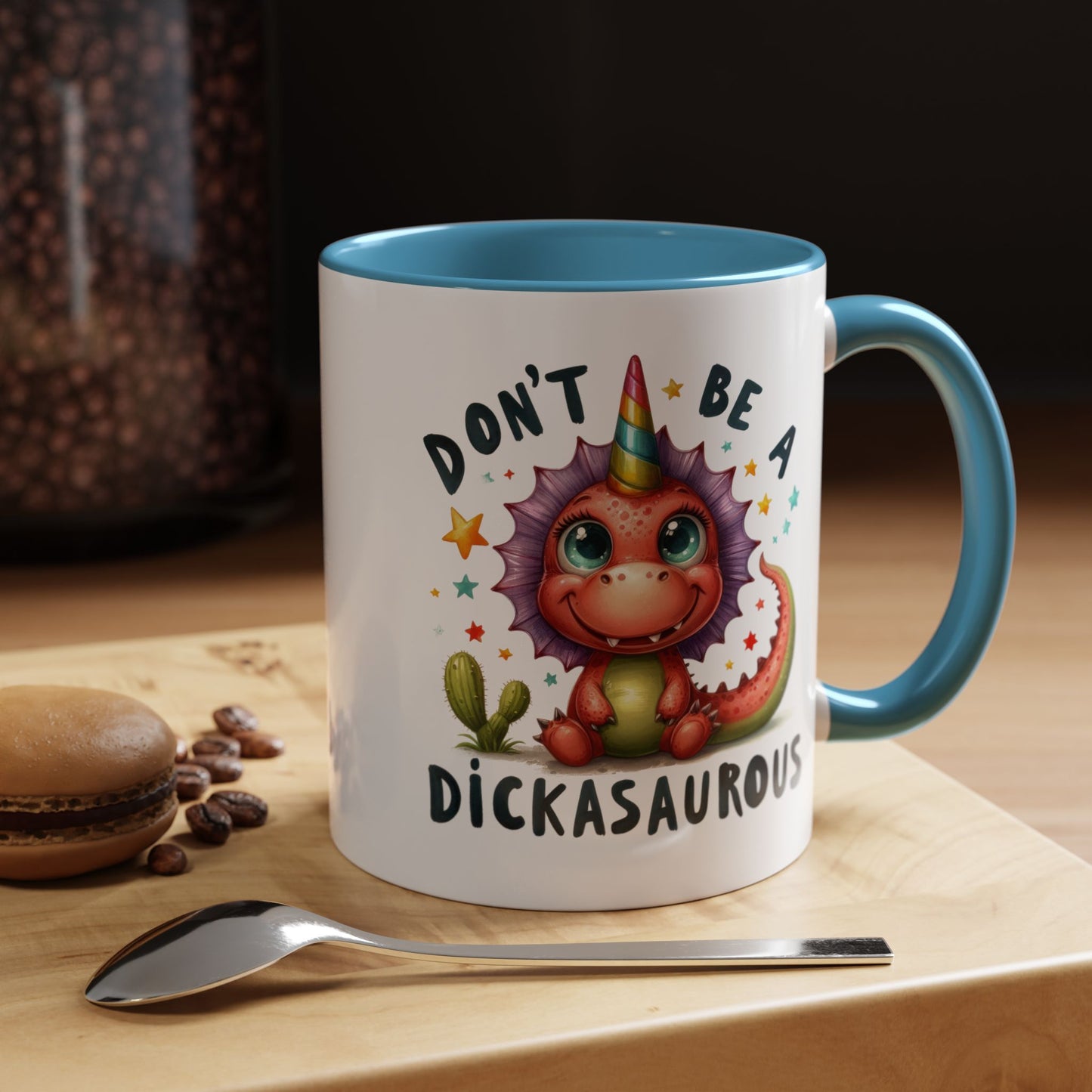 Humor Mug - Don't Be a Dickasauous