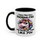 Humor Mug - I Have Multiple Personalities