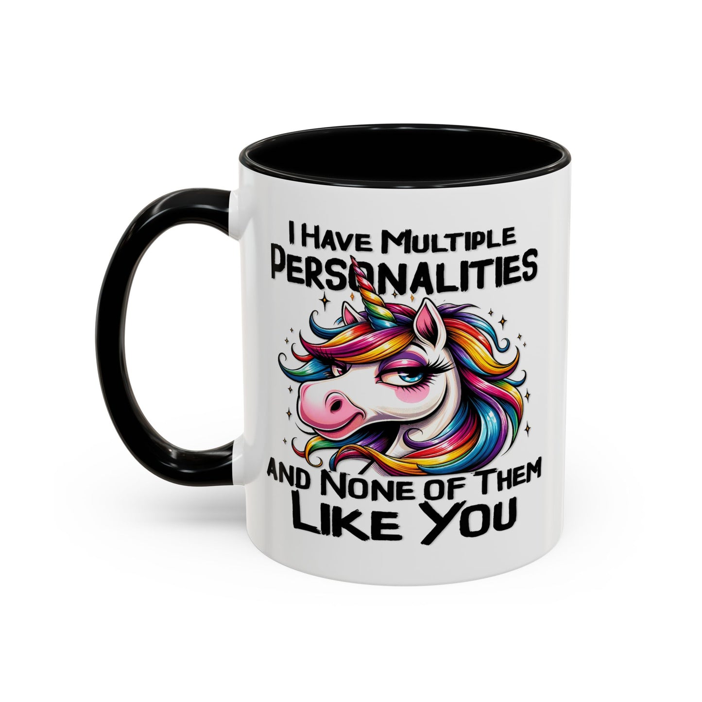 Humor Mug - I Have Multiple Personalities