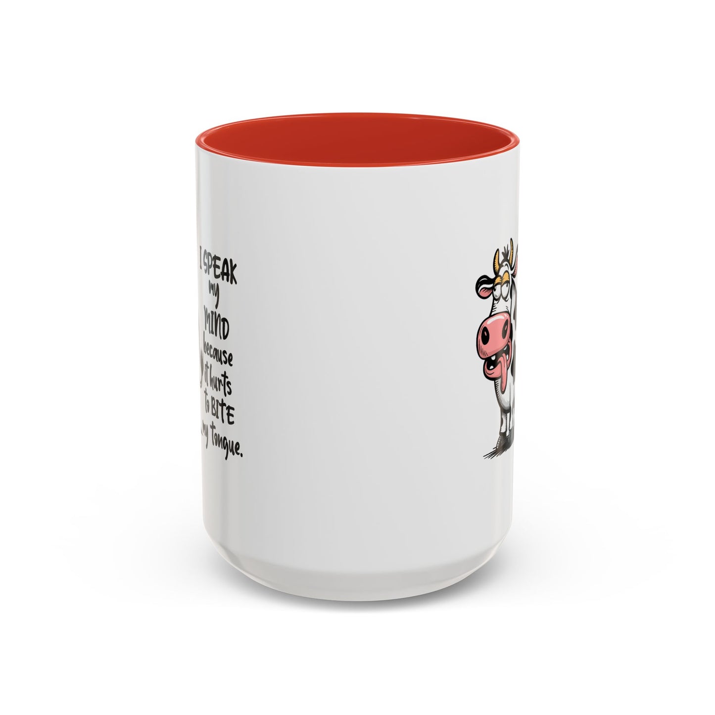Humor Mug - I Speak My Mind