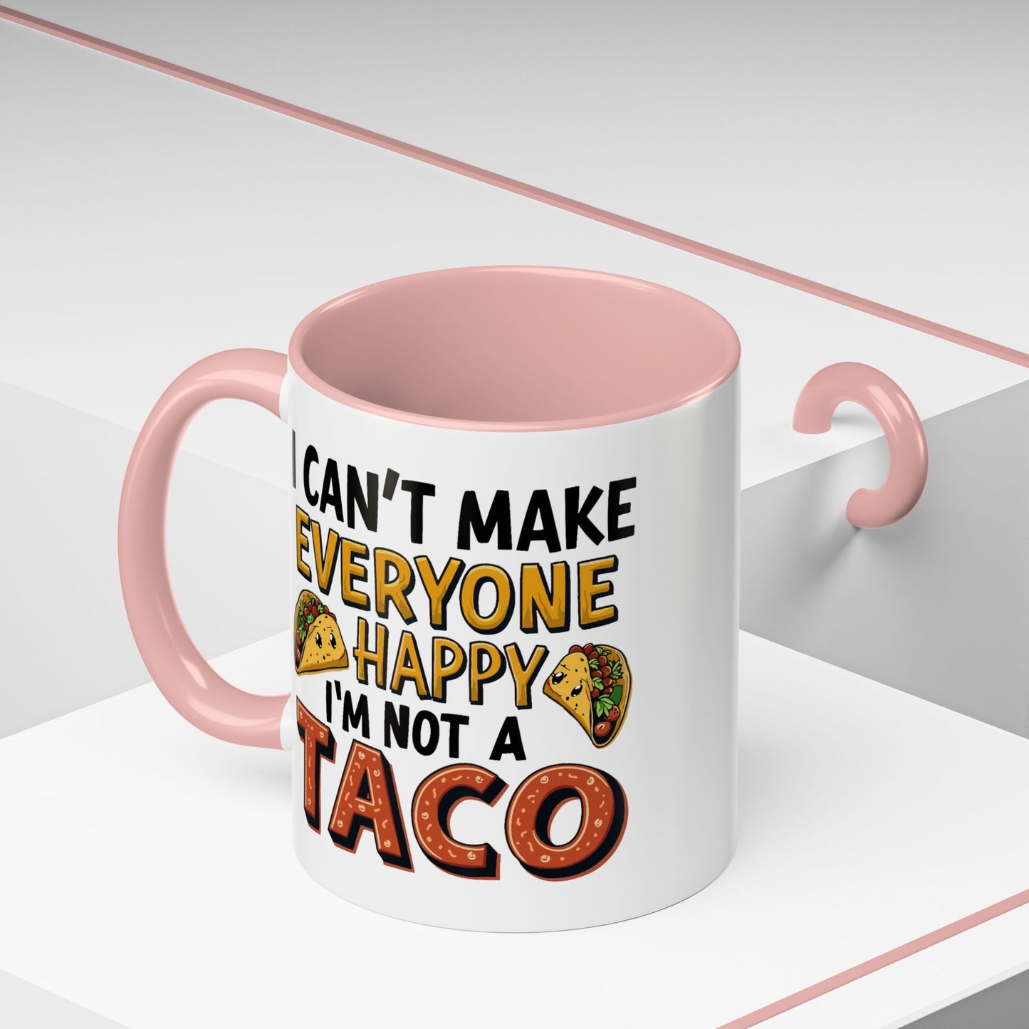 Humor Mug - I Can't Make Everyone Happy