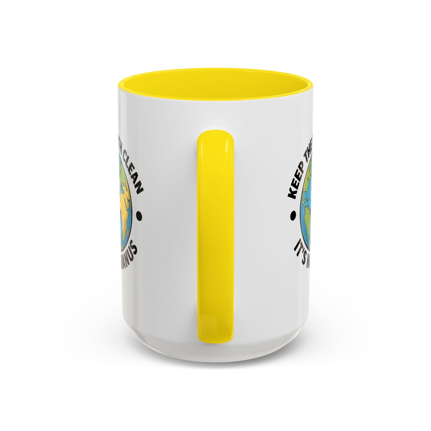 Humor Mug - Keep The Earth Clean