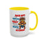 Humor Mug - Back Off! I've Got Enough to Deal With Today