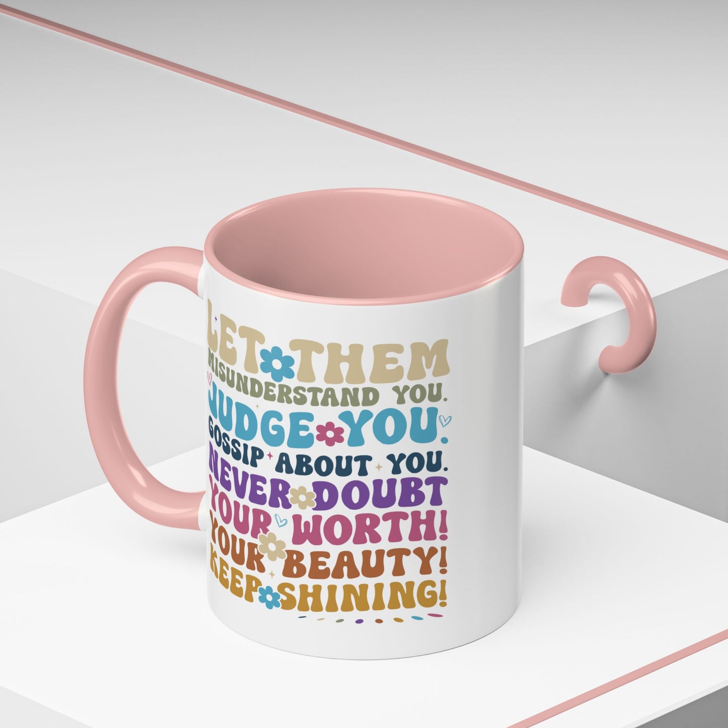 Motivation Mug - Let Them Misunderstand You