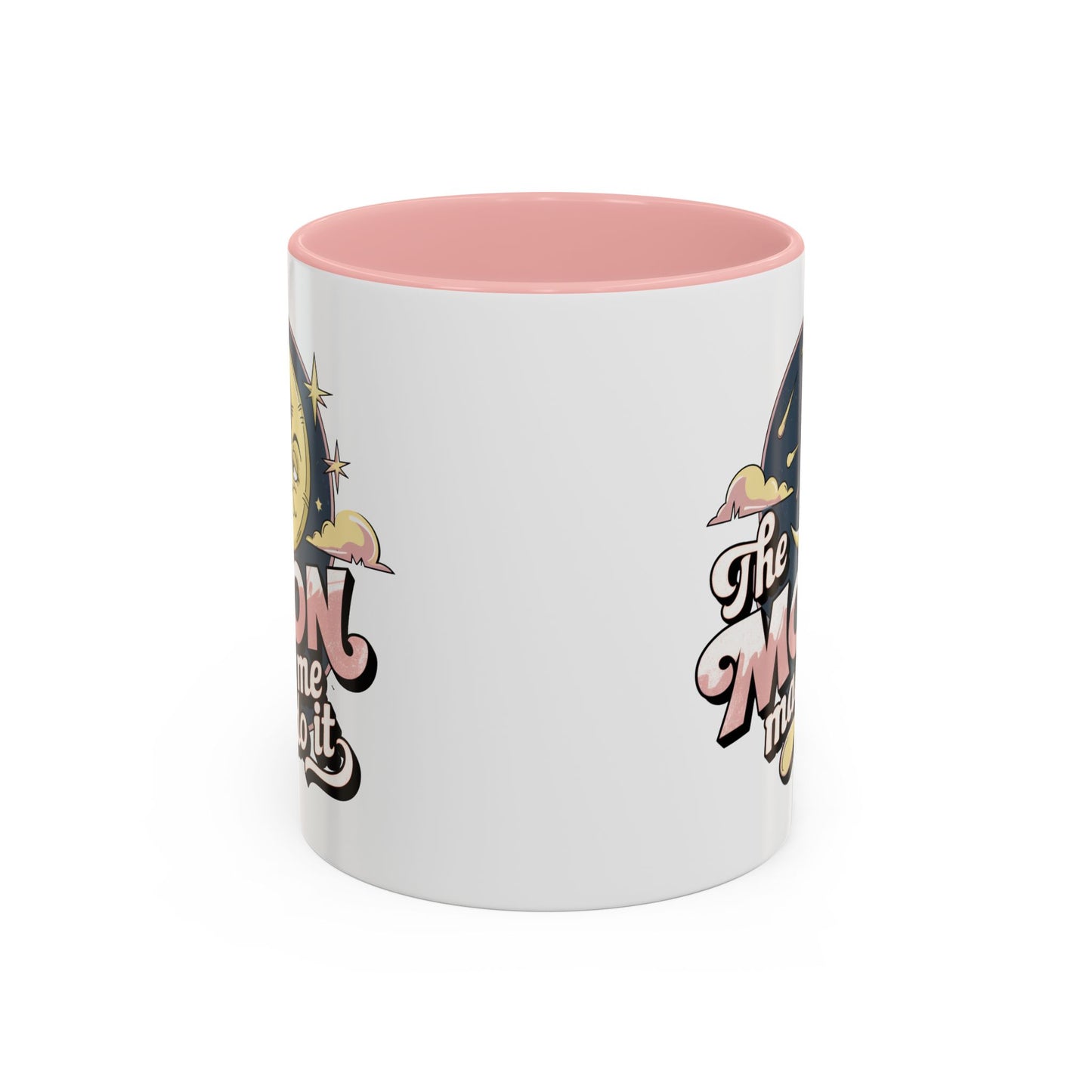 Humor Mug - The Moon Made Me Do It