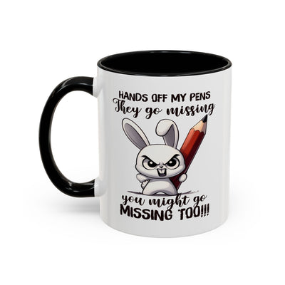 Humor Mug - Hands Off My Pens
