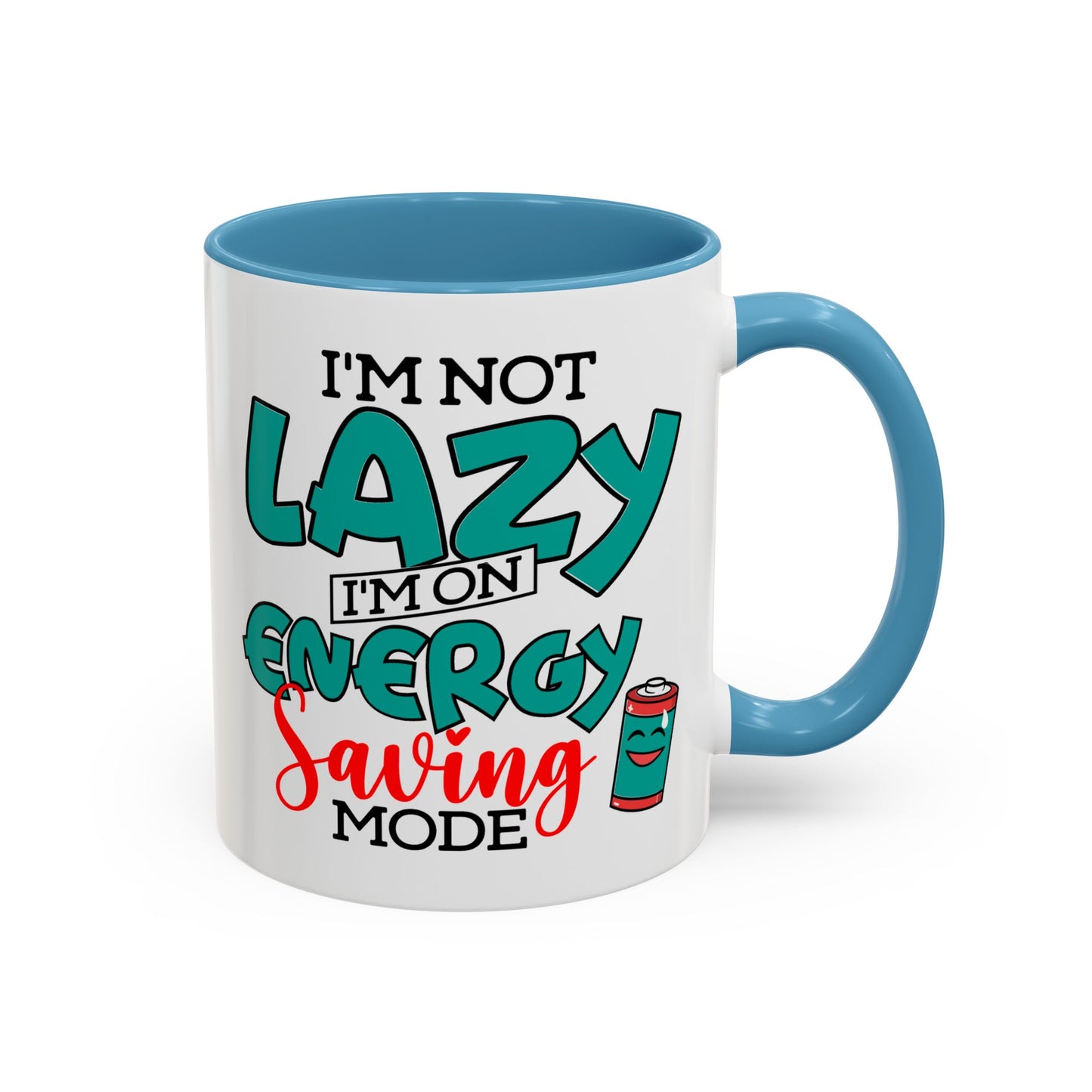 Humor Mug -I'm Not Lazy. I'm on Energy-Saving Mode