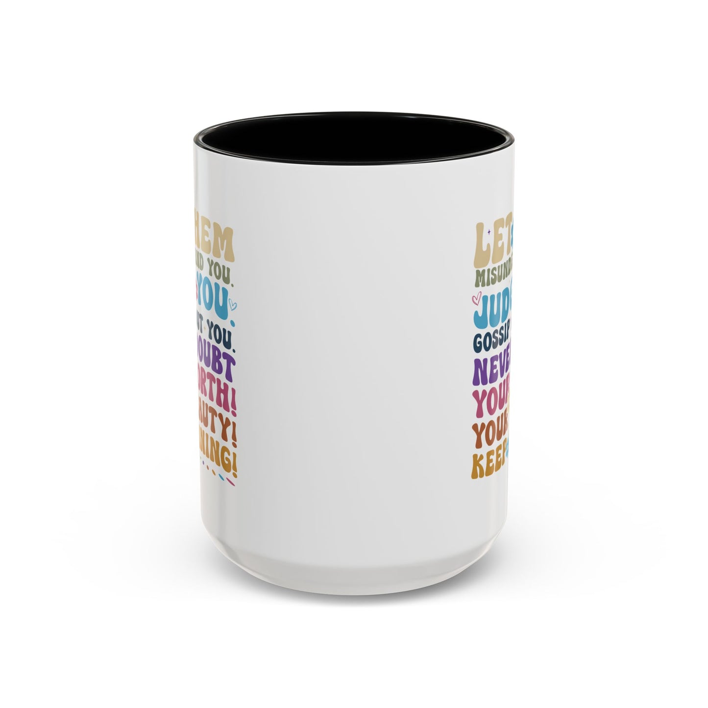 Motivation Mug - Let Them Misunderstand You