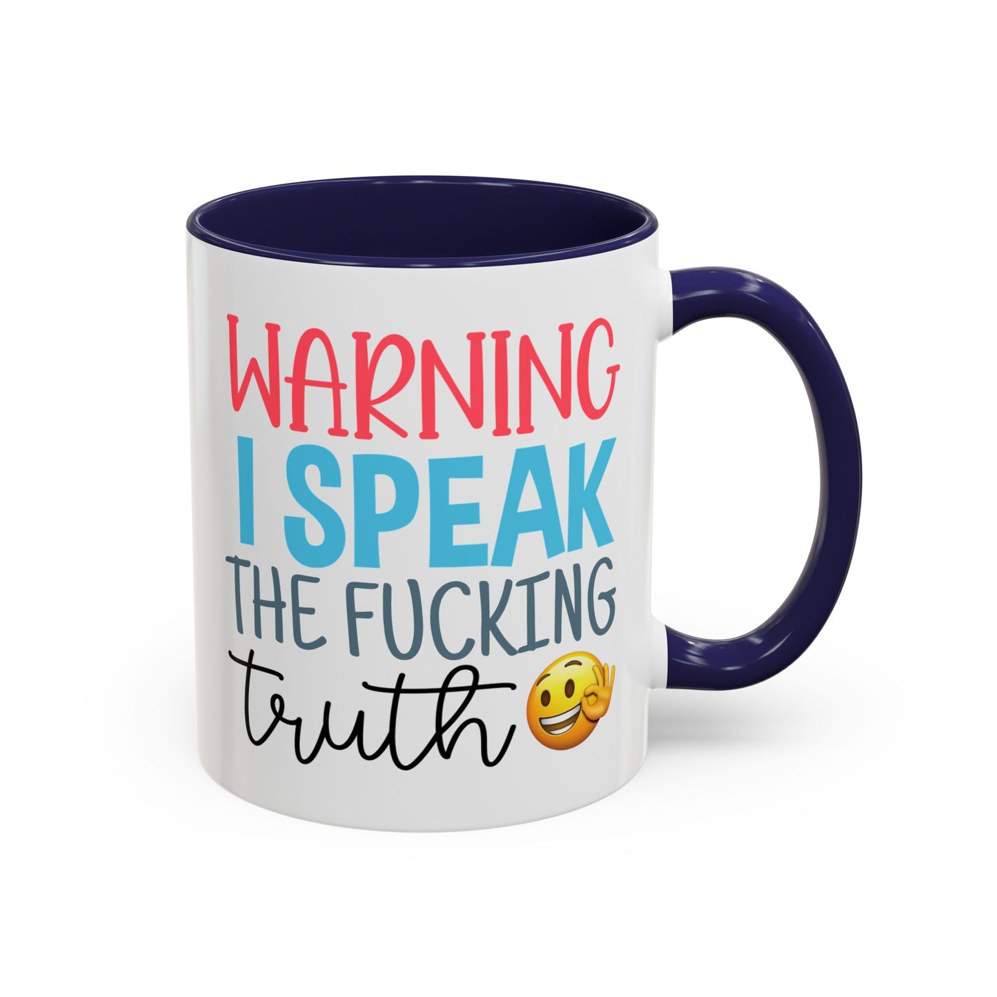 Adult Mug - Warning I Speak The Fucking Truth