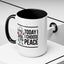 Humor Mug - Today I Choose Peace