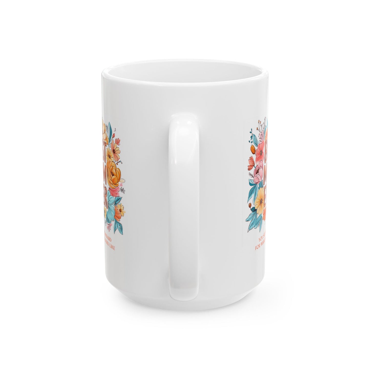 Mother's Day Mug - Best Mom Ever