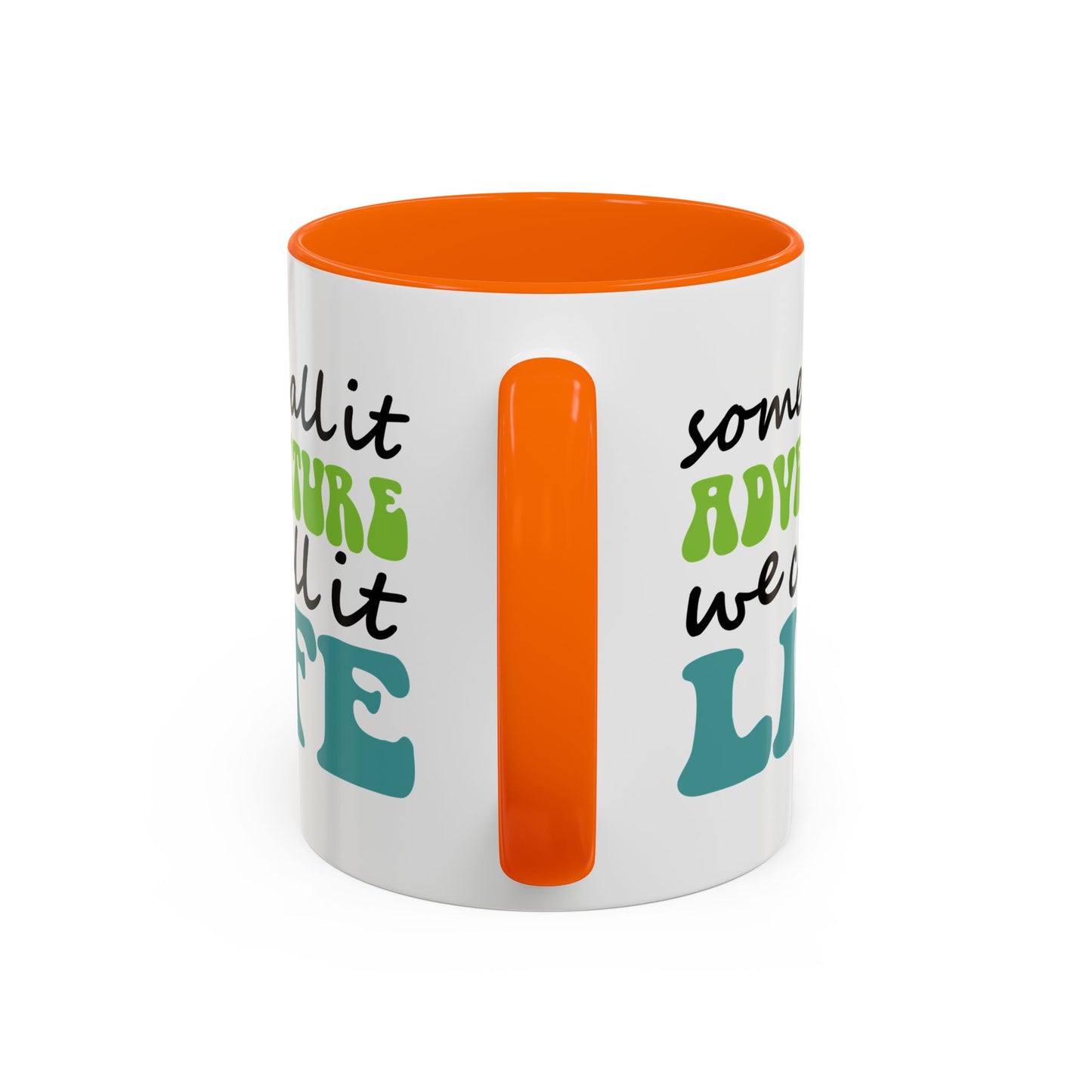 Adventure Mug - Some Call It Adventure