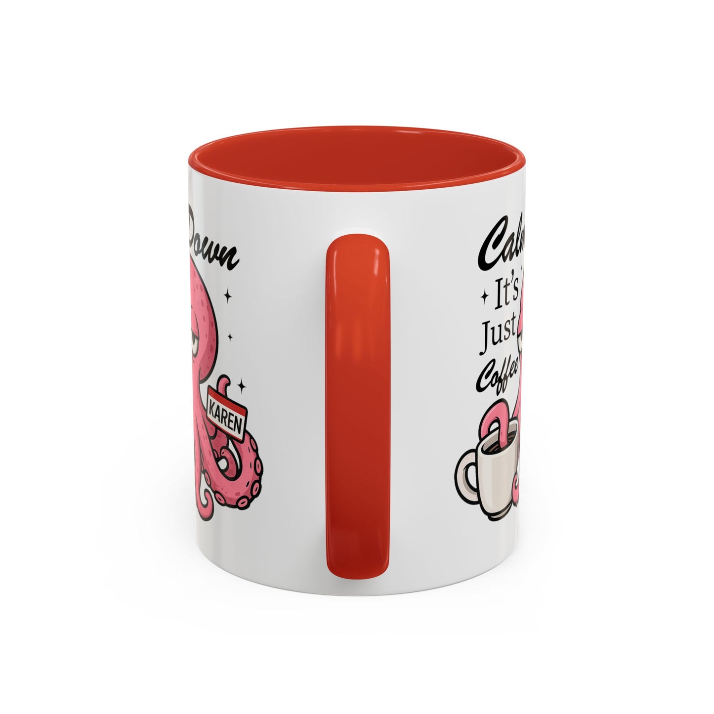 Humor Mug - Calm Down It's Just Coffee Karen
