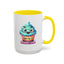 Humor Mug - Don't Be a Cuntcake