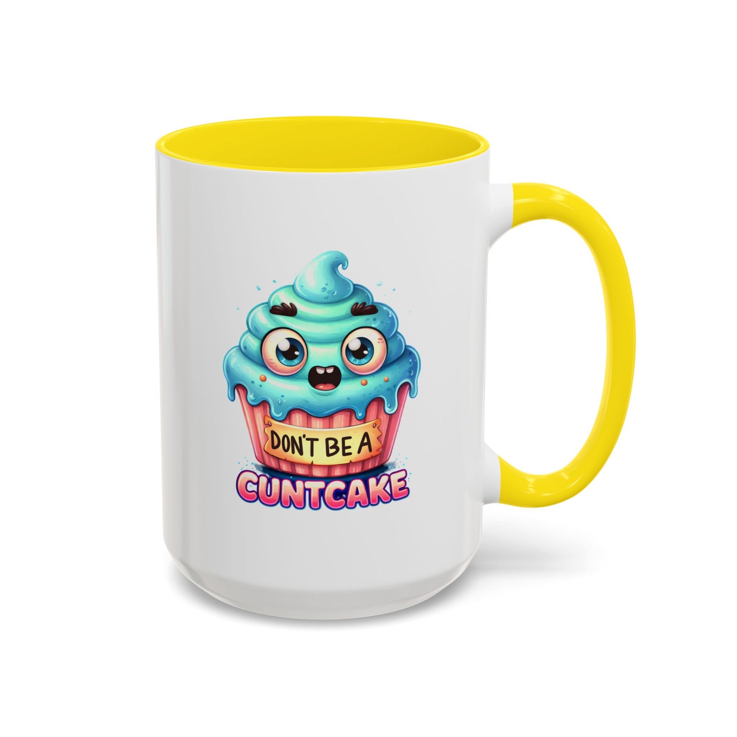Humor Mug - Don't Be a Cuntcake