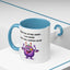 Humor Mug - Sorry For Acting Weird