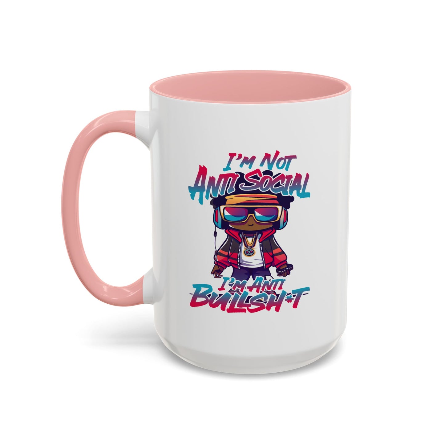 Humor Mug - I'm Not Anti-social