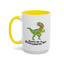 Adult Mug - Don't Be A Bitchasaurus Rex