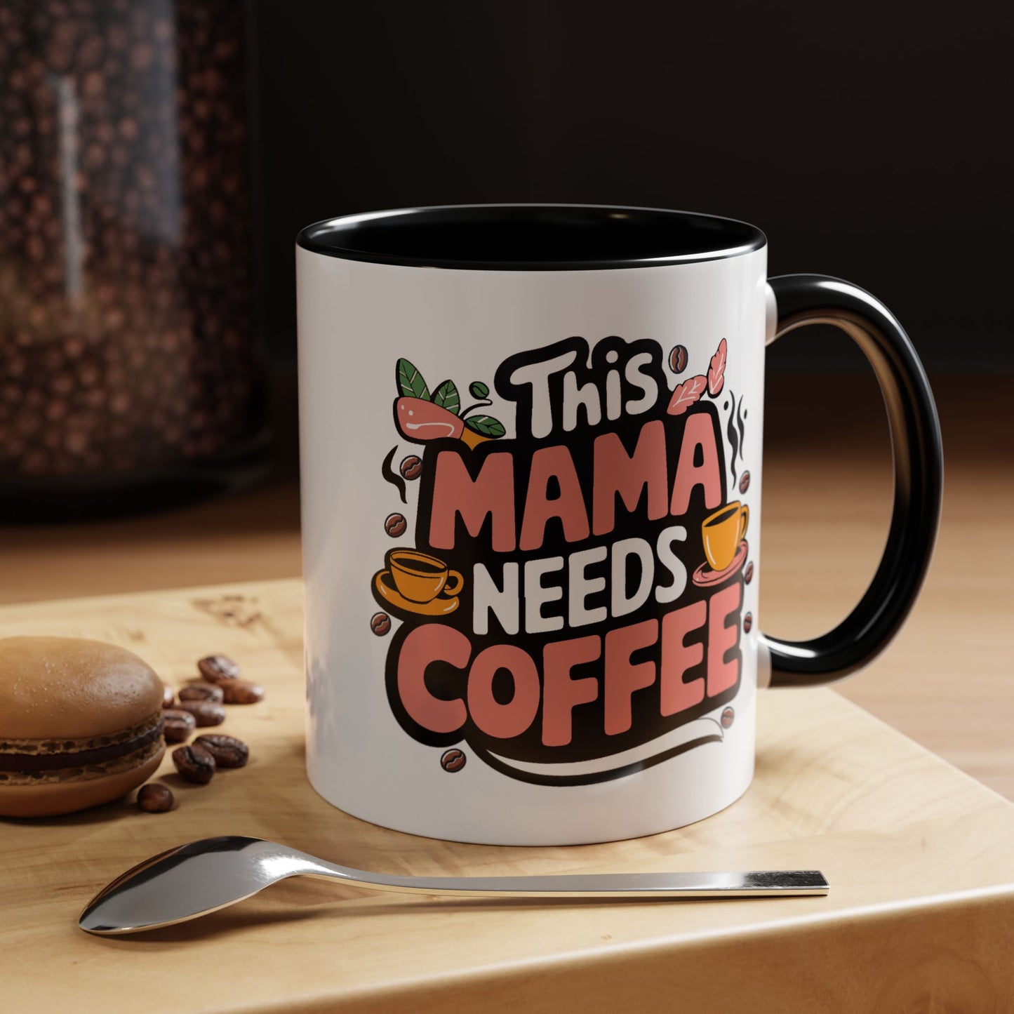 Humor Mug - This Mama Needs Coffee