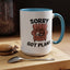 Animal Mug - Sorry Got Plans