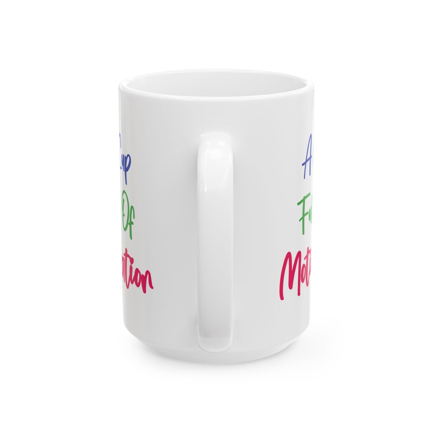 Motivation Mug - A Cup Full of Motivation