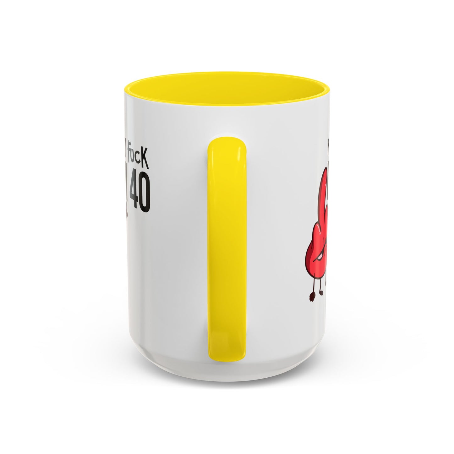 Adult Mug - Holy Fuck I'm Fourty