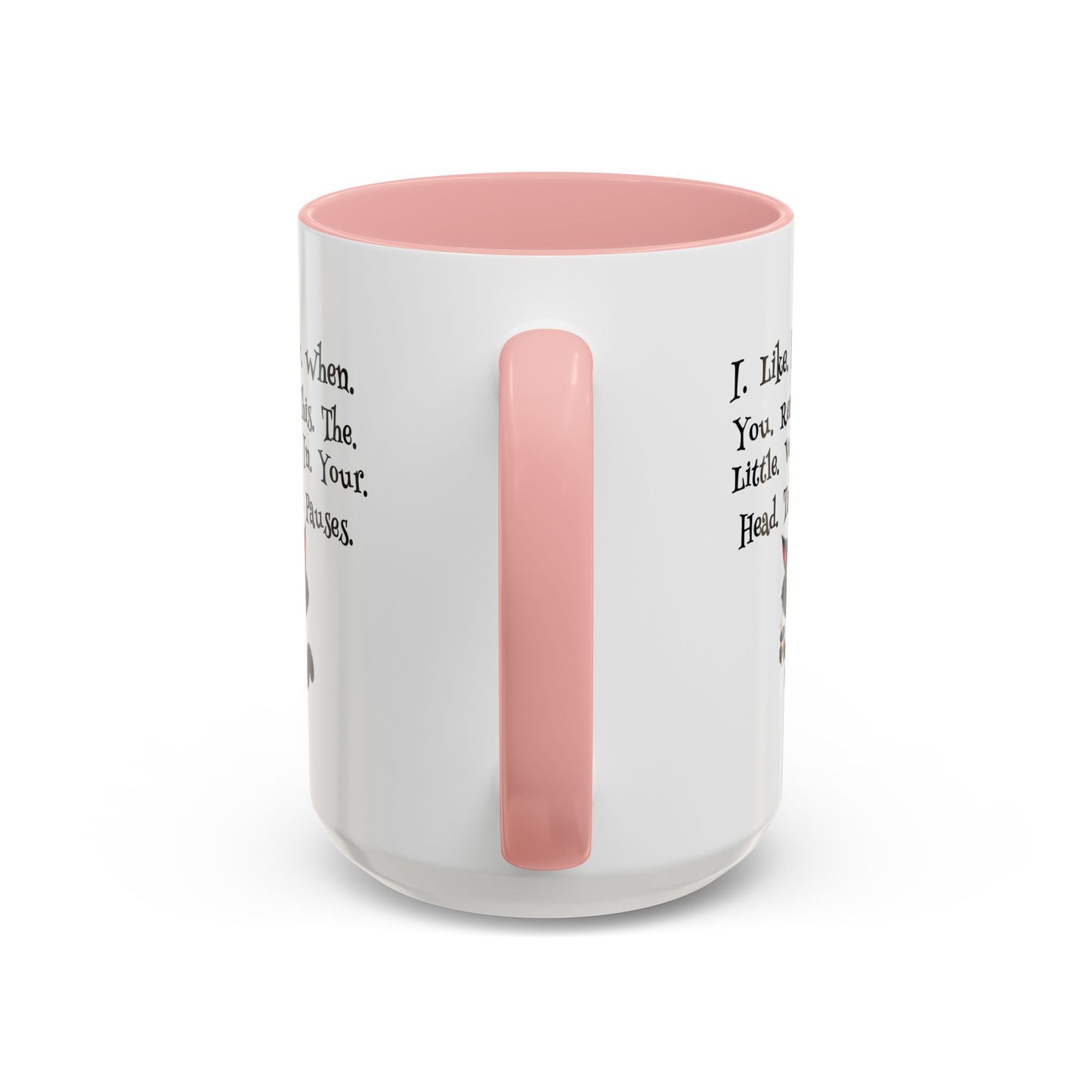 Humor Mug - I Like How When You Read