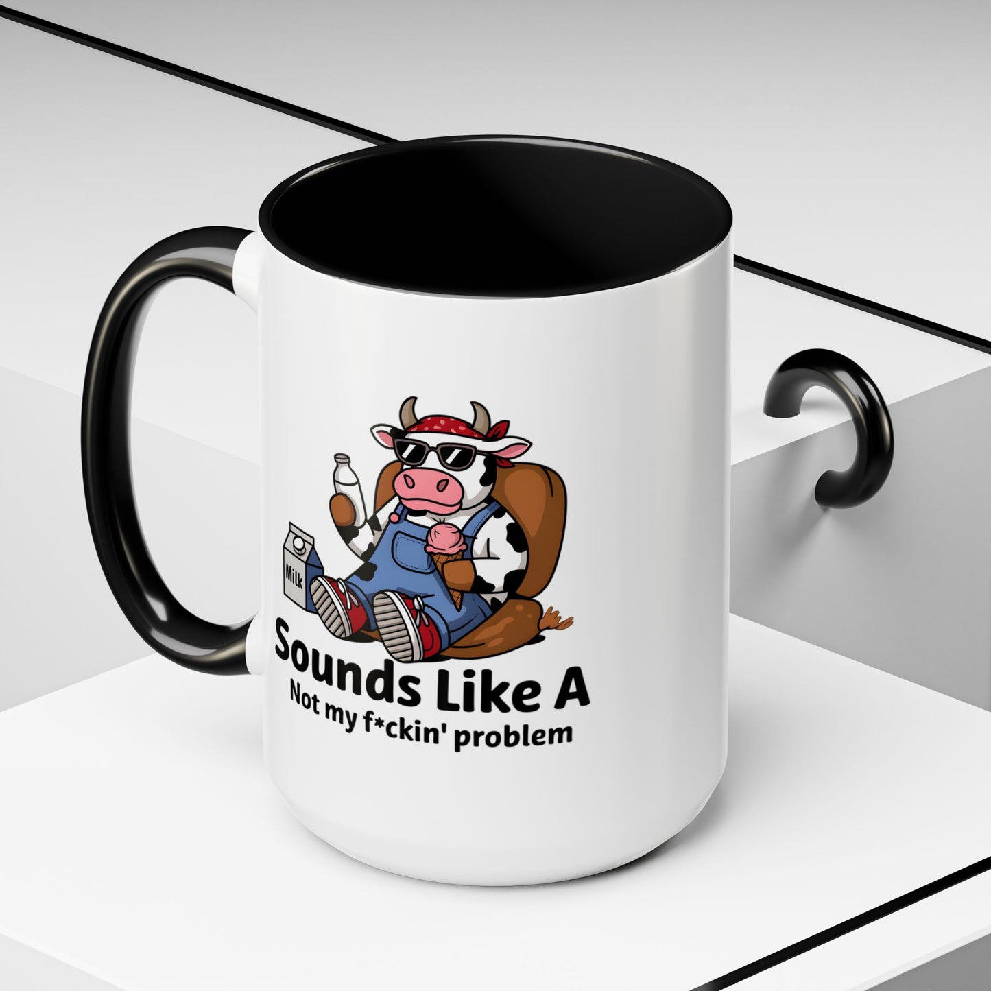 Humor Mug - Sounds Like A