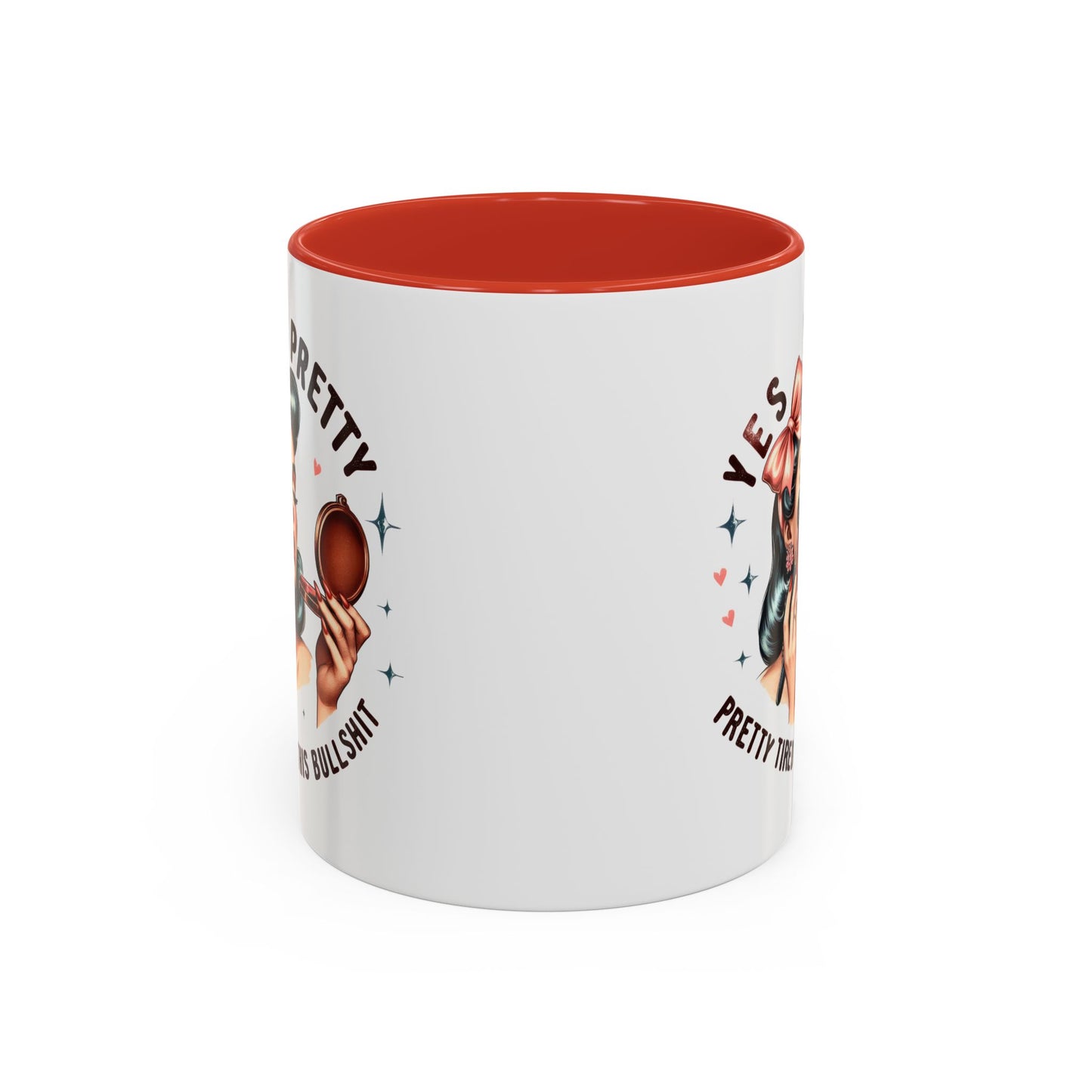 Humor Mug - Yes I'm Pretty