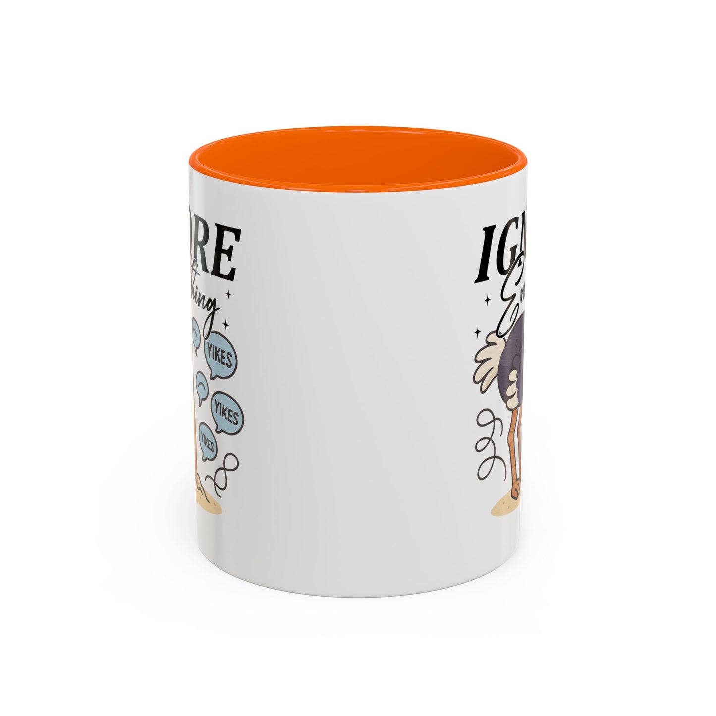 Humor Mug - Ignore Everthing