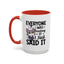 Humor Mug - Everyone Was Thinking It