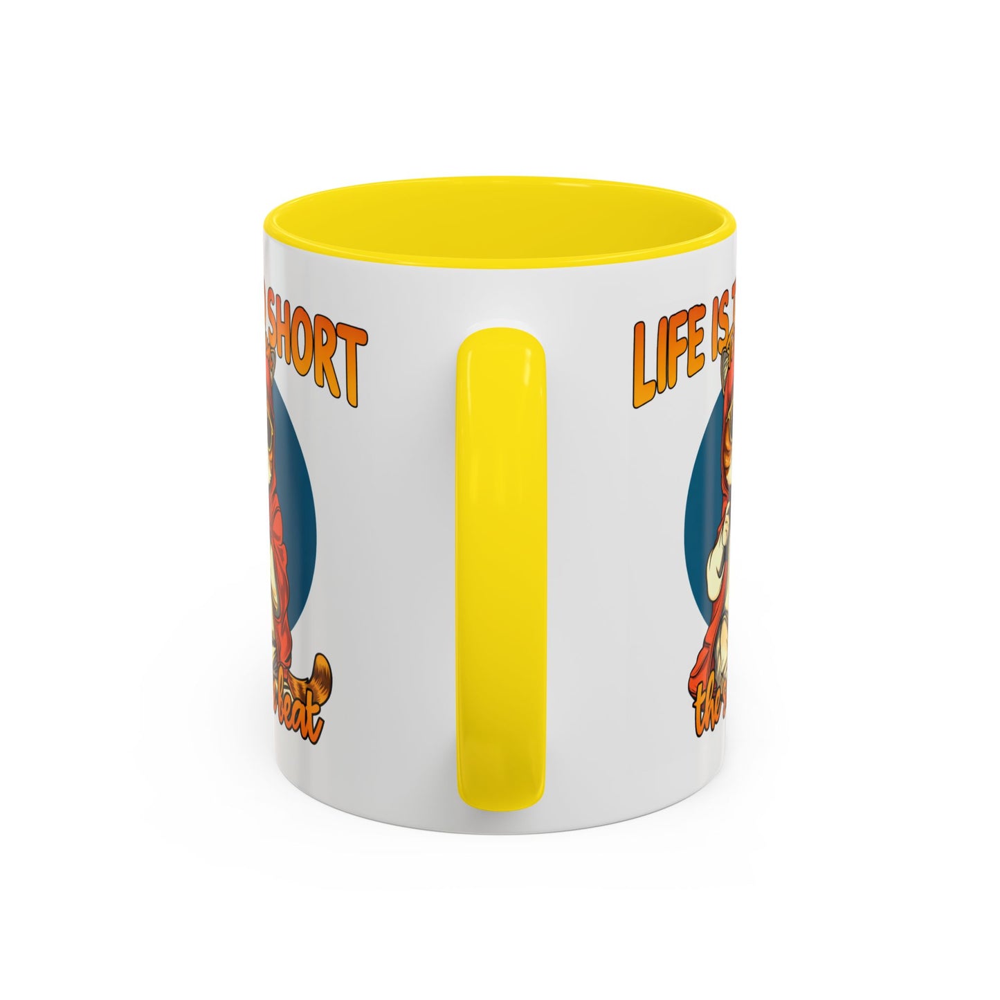 Humor Mug - Life Is Too Short