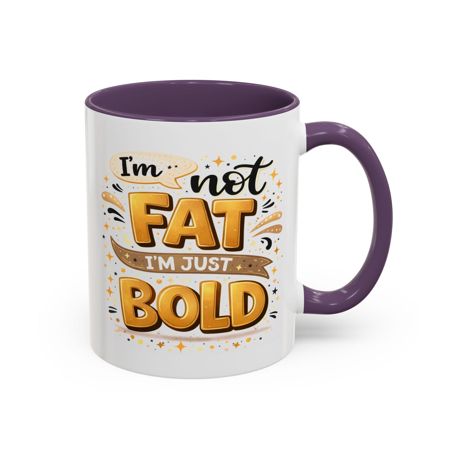 Humor Mug - I'm Not Fat