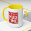 Adventure Mug - It's Mud Time