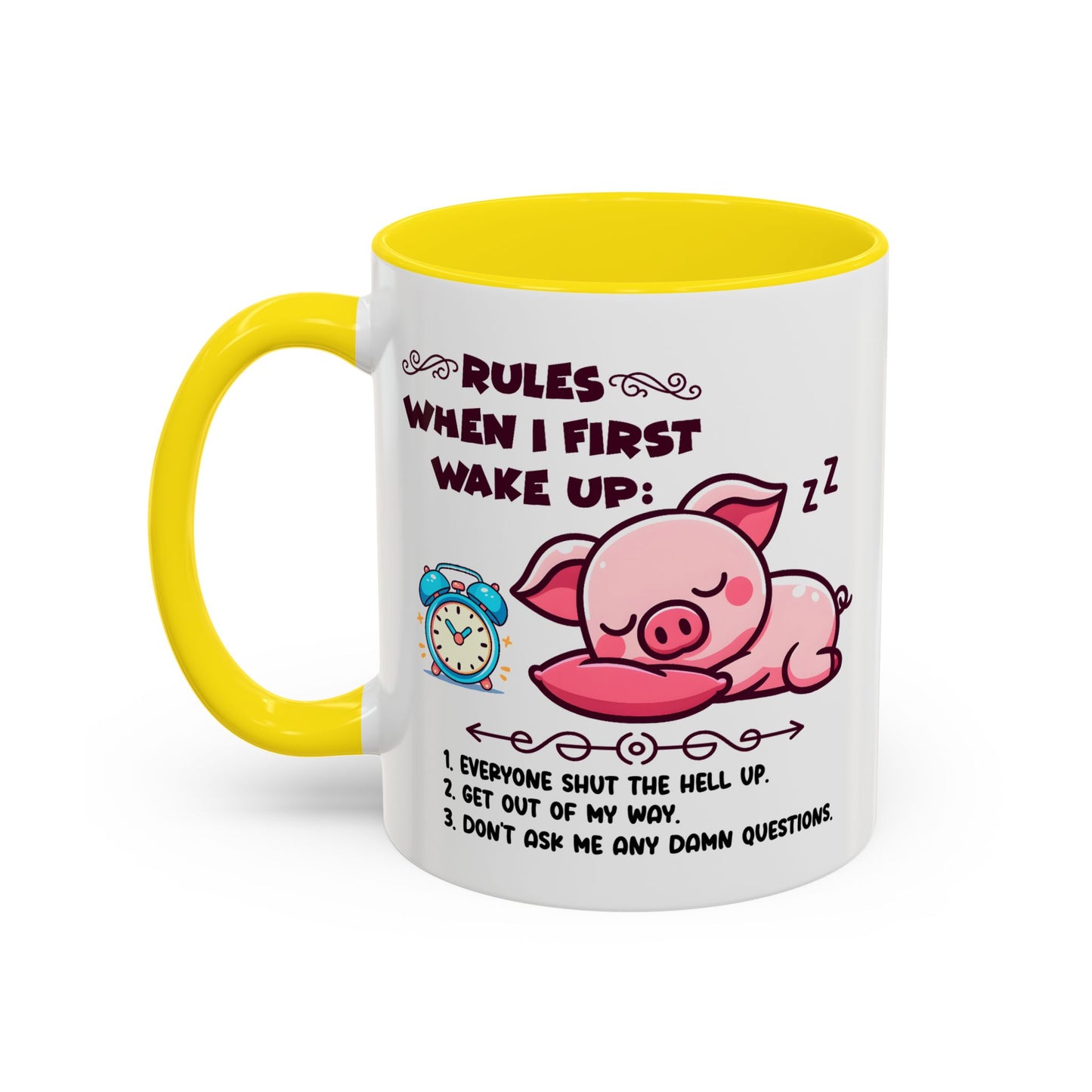 Humor Mug - Rules When I First Wake Up!