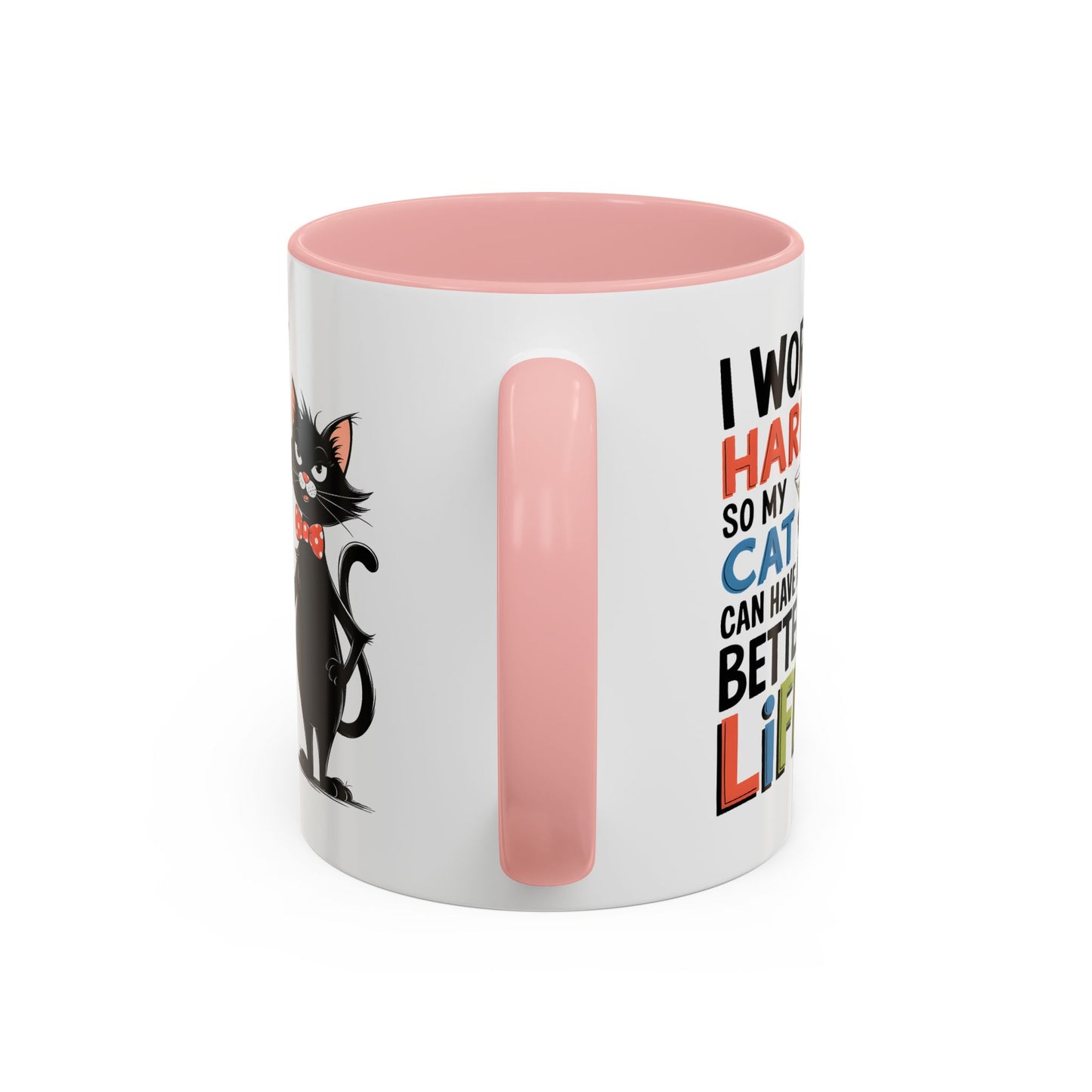 Humor Mug - I Work Hard So My Cat