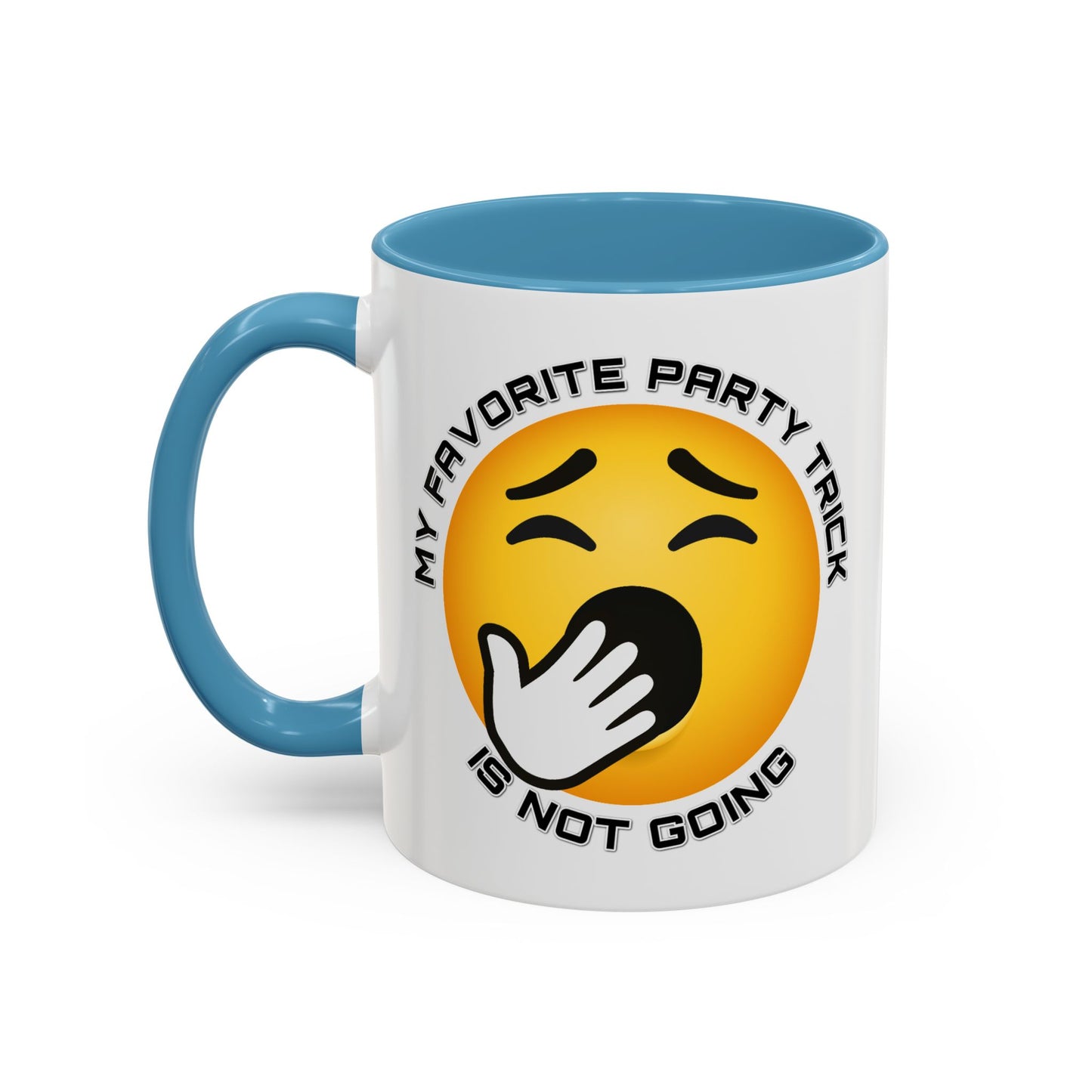 Humor Mug - My Favorite Party Trick is Not Going