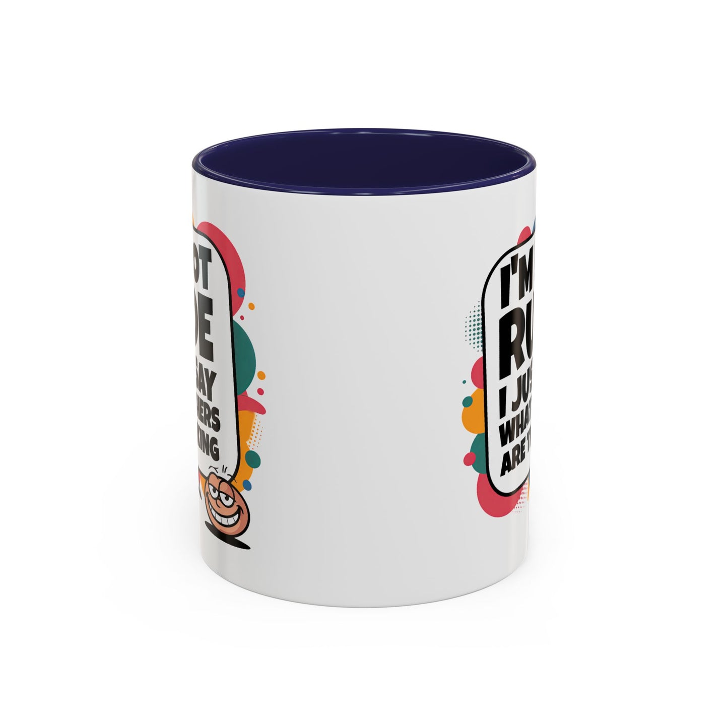 Humor Mug -I'm Not Rude
