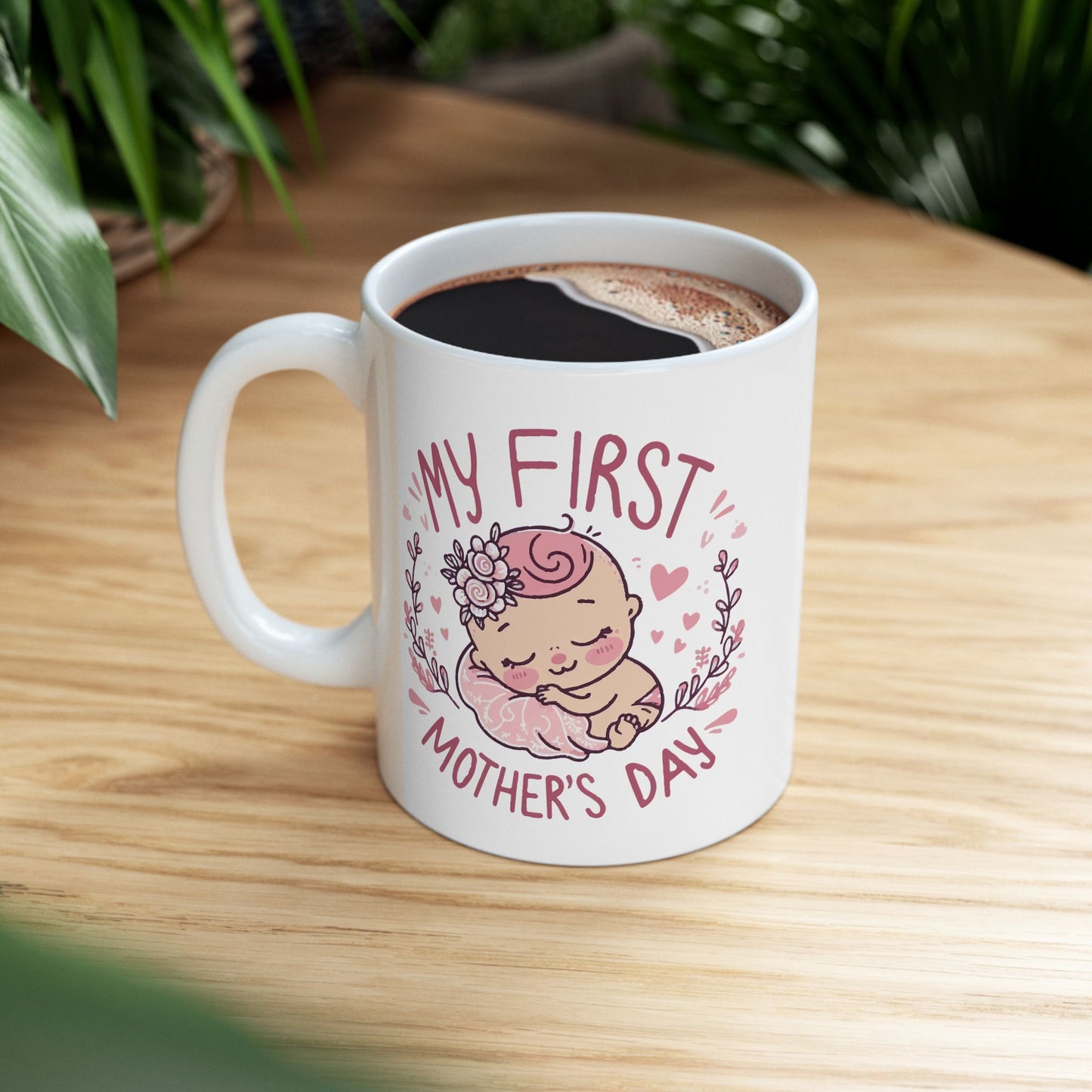 Mother's Day Mug - My First Mother's Day