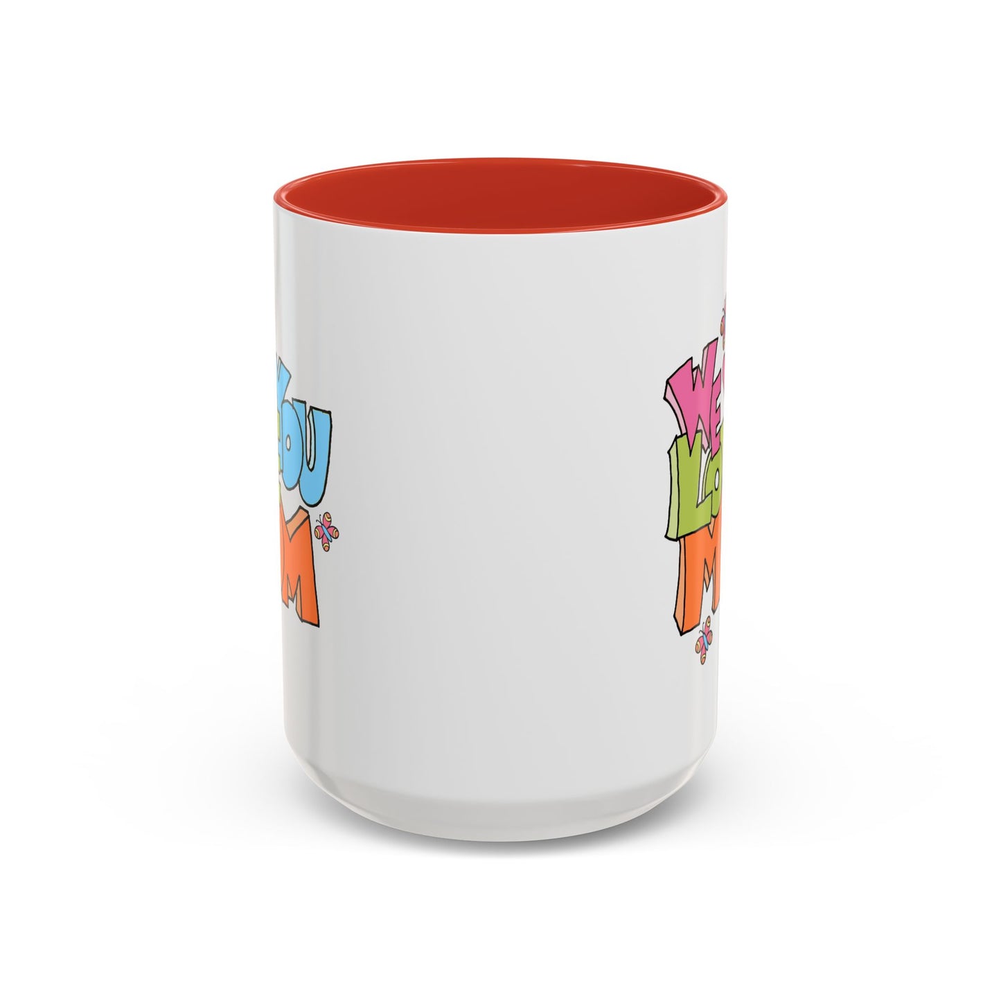 Mother's Day Mug - We Love You Mom