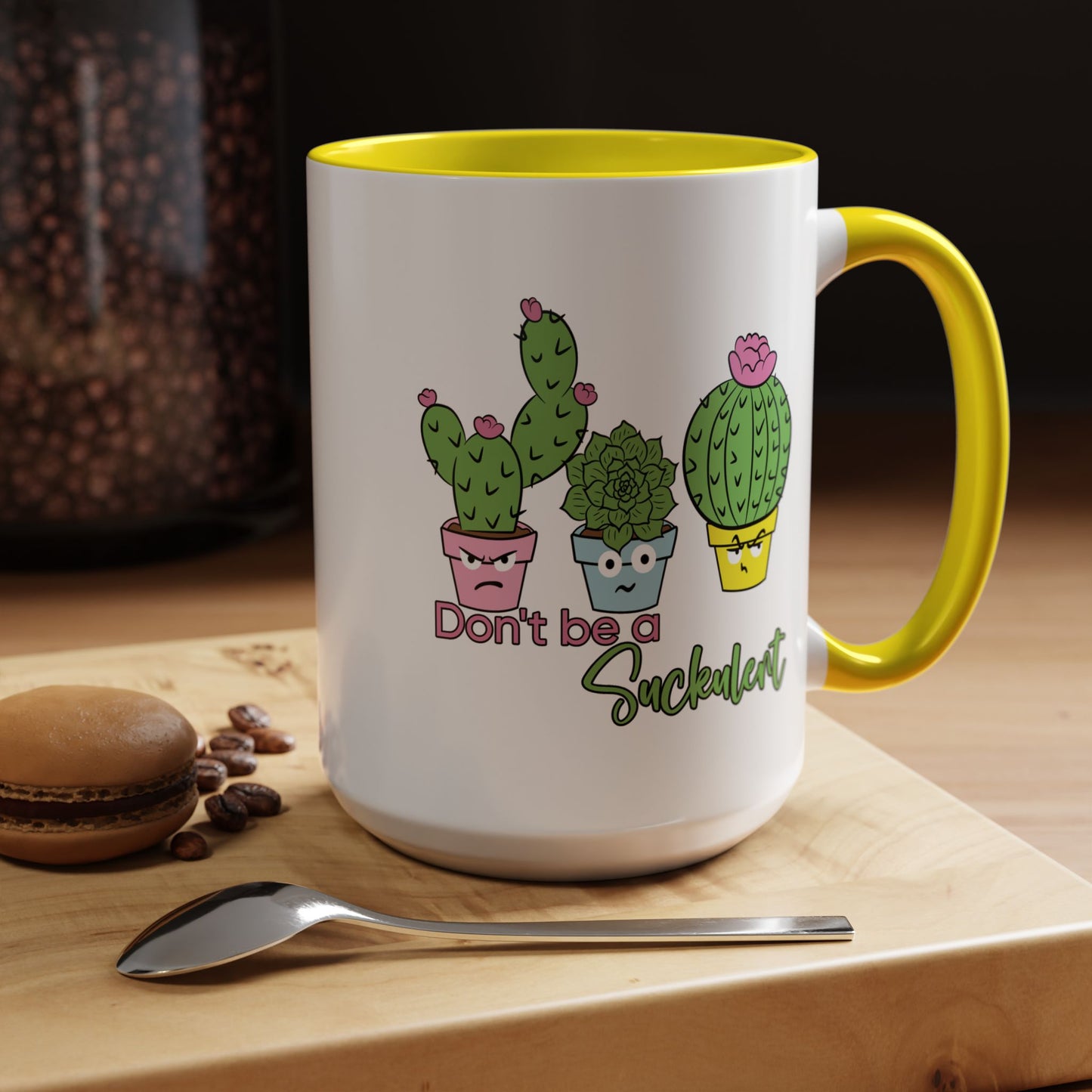 Adult Mug - Don't Be A Suckulent