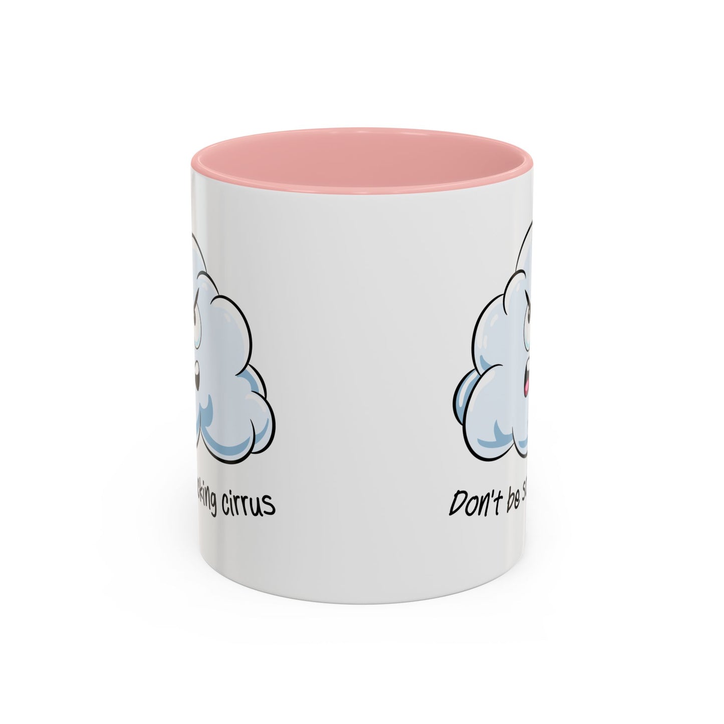 Adult Mug - Don't Be So Fucking Cirrus