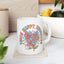 Wellness Mug - Think Happy Thoughts Retro Flowers