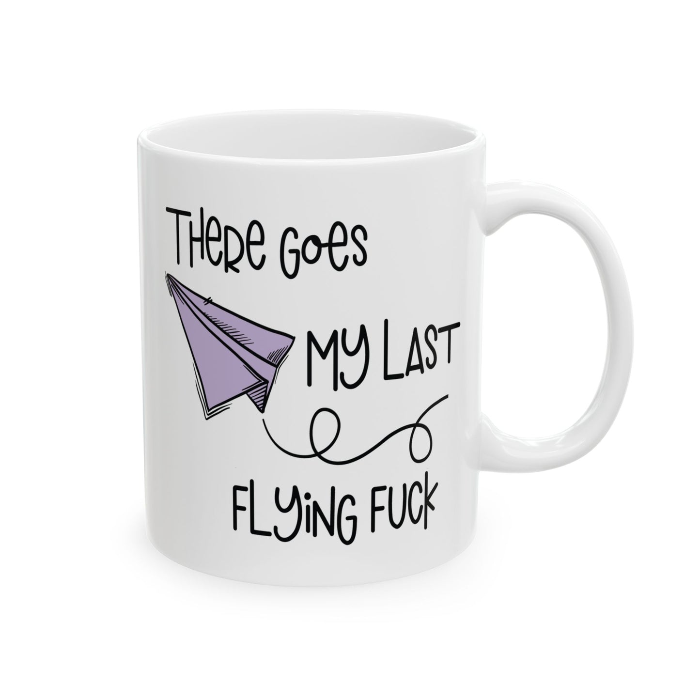Adult Mug - Ther Goes My Last Flying Fuck