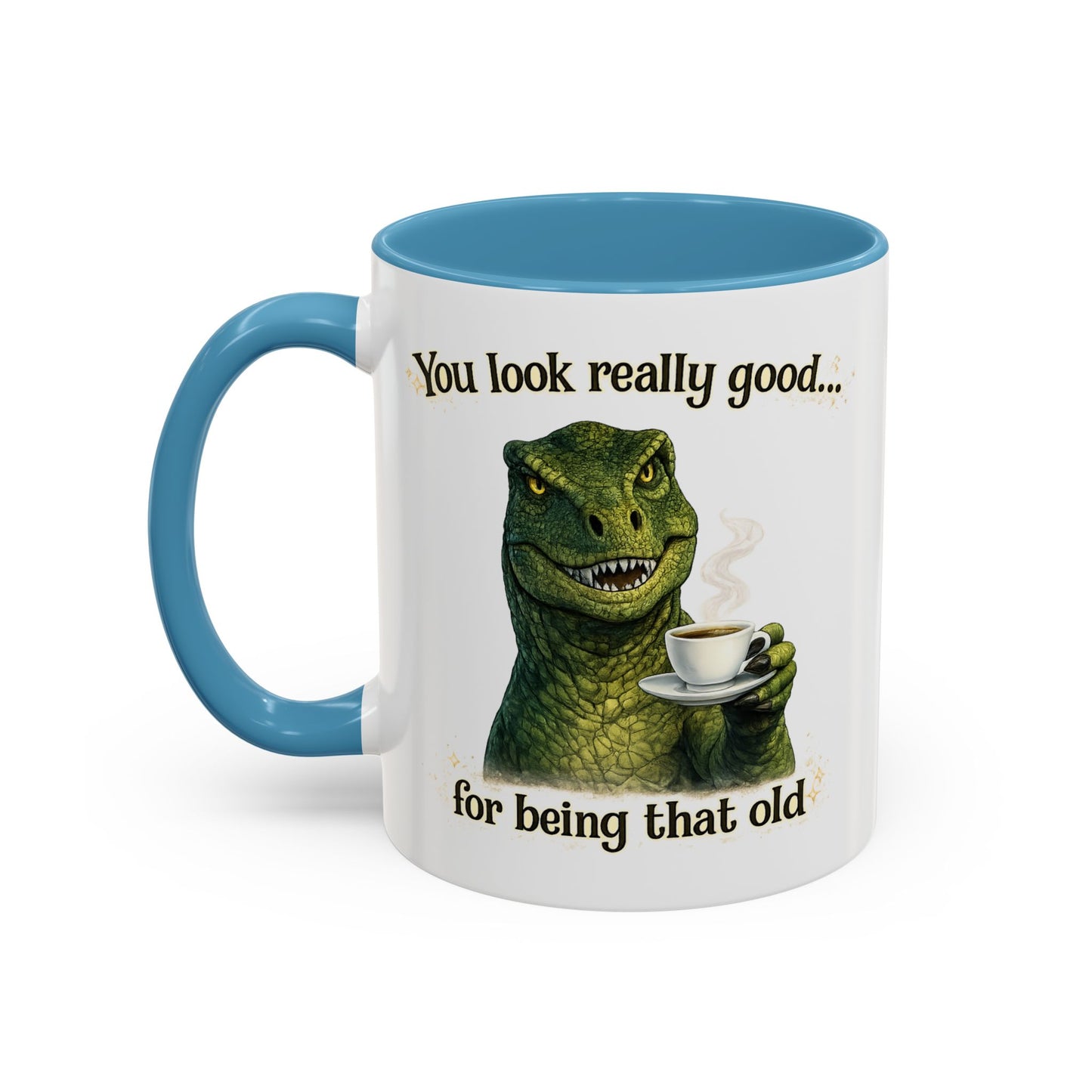 Birthday Mug - You Look Really Good