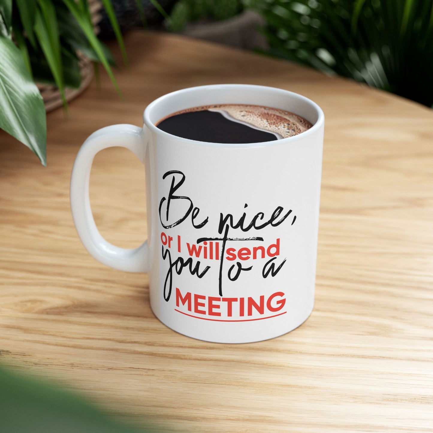 Office Mug - Be Nice Or
