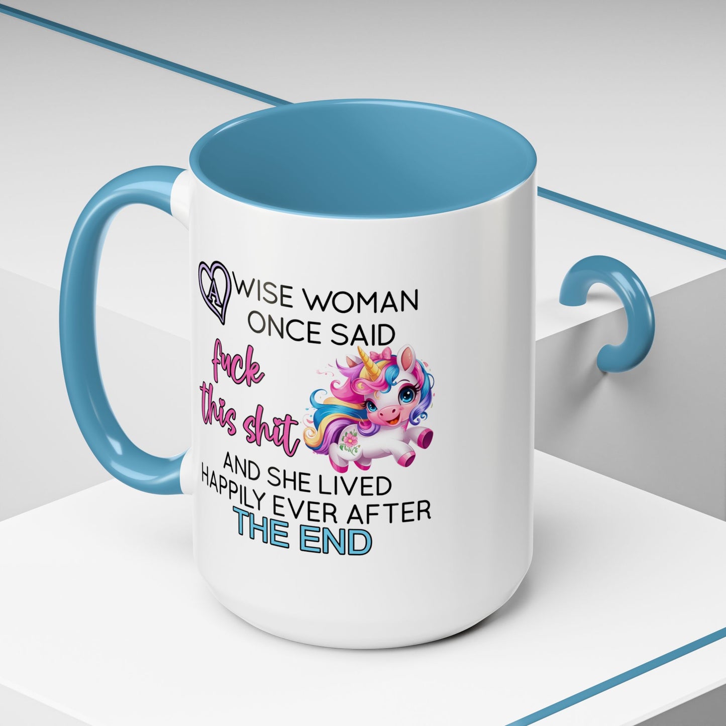 Adult Mug - A Wise Woman Once Said